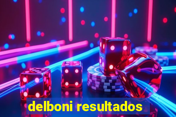 delboni resultados